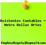 Asistentes Contables – Metro Bellas Artes
