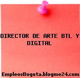 DIRECTOR DE ARTE BTL Y DIGITAL
