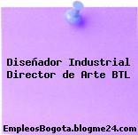 Diseñador Industrial / Director de Arte BTL