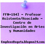FFN-194] – Profesor Asistente/Asociado – Centro de Investigación en Artes y Humanidades