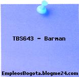TBS643 – Barman