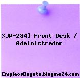 XJW-284] Front Desk / Administrador