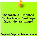 Atención a Clientes Chilectra – Santiago (R.M. de Santiago)