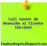 Call Center de Atención al Cliente [EE-324]