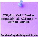 DTW.01] Call Center Atención al Cliente – QUINTA NORMAL
