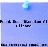 Front Desk Atencion Al Cliente