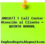 JMM167] | Call Center Atención al Cliente – QUINTA NORMAL