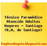 Técnico Paramédico Atención Adultos Mayores – Santiago (R.M. de Santiago)