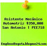 Asistente Mecánico Automotriz $350.000 San Antonio | PEE718