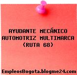 AYUDANTE MECÁNICO AUTOMOTRIZ MULTIMARCA (RUTA 68)