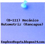 (B-111) Mecánico Automotriz (Rancagua)