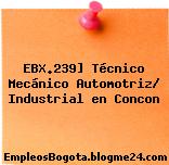 EBX.239] Técnico Mecánico Automotriz/ Industrial en Concon