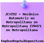 JCX252 – Mecánico Automotriz en Metropolitana en Metropolitana IVW471 en Metropolitana