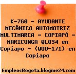 K-760 – AYUDANTE MECÁNICO AUTOMOTRIZ MULTIMARCA – COPIAPÓ – MARICUNGA QL034 en Copiapo – (QOO-171) en Copiapo