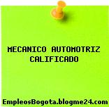 MECANICO AUTOMOTRIZ CALIFICADO