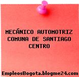 MECÁNICO AUTOMOTRIZ COMUNA DE SANTIAGO CENTRO