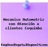 Mecanico Automotriz con Atención a clientes Coquimbo