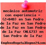 mecánico automotriz con experiencia – (Z-048) en San Pedro de la Paz en San Pedro de la Paz en San Pedro de la Paz (NLG73) en San Pedro de la Paz