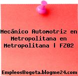 Mecánico Automotriz en Metropolitana en Metropolitana | FZ02