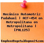 Mecánico Automotriz Pudahuel | ACF-454 en Metropolitana en Metropolitana | [PHL125]