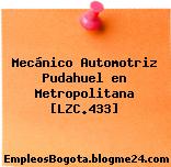Mecánico Automotriz Pudahuel en Metropolitana [LZC.433]