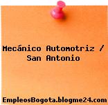 Mecánico Automotriz / San Antonio