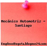 Mecánico Automotriz – Santiago