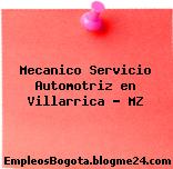 Mecanico Servicio Automotriz en Villarrica – MZ