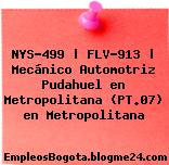 NYS-499 | FLV-913 | Mecánico Automotriz Pudahuel en Metropolitana (PT.07) en Metropolitana