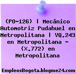 (PO-126) | Mecánico Automotriz Pudahuel en Metropolitana | VQ.243 en Metropolitana – (X.772) en Metropolitana