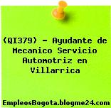 (QI379) – Ayudante de Mecanico Servicio Automotriz en Villarrica
