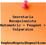 Secretaria Recepcionista Automotriz – Peugeot – Valparaiso