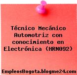 Técnico Mecánico Automotriz con conocimiento en Electrónica (HRN092)