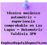 Técnico mecánico automotriz – experiencia comprobable en Los Lagos – Automotriz Valdivia SPA