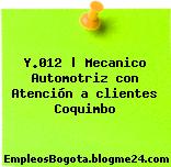 Y.012 | Mecanico Automotriz con Atención a clientes Coquimbo