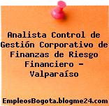 Analista Control de Gestión Corporativo de Finanzas de Riesgo Financiero – Valparaíso