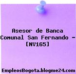 Asesor de Banca Comunal San Fernando – [NV165]