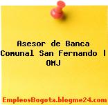 Asesor de Banca Comunal San Fernando | OMJ