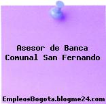 Asesor de Banca Comunal San Fernando
