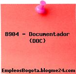 B904 – Documentador (DOC)