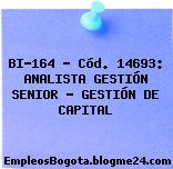 BI-164 – Cód. 14693: ANALISTA GESTIÓN SENIOR – GESTIÓN DE CAPITAL
