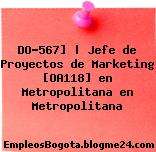 DO-567] | Jefe de Proyectos de Marketing [OA118] en Metropolitana en Metropolitana