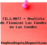 (ILJ.907) – Analista de Finanzas Las Condes en Las Condes