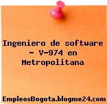 Ingeniero de software – V-974 en Metropolitana