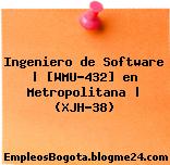 Ingeniero de Software | [WMU-432] en Metropolitana | (XJH-38)