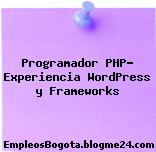 Programador PHP- Experiencia WordPress y Frameworks