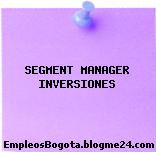 SEGMENT MANAGER INVERSIONES