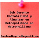 Sub Gerente Contabilidad y Finanzas en Metropolitana en Metropolitana