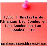 T.35] | Analista de Finanzas Las Condes en Las Condes en Las Condes – TE