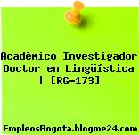 Académico Investigador Doctor en Lingüística | [RG-173]